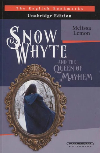 Snow whyte and the queen of mayhem, de Melissa Lemon. Serie 9583046926, vol. 1. Editorial Panamericana editorial, tapa blanda, edición 2015 en inglés, 2015