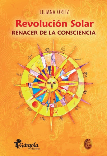 Revolucion Solar - Renacer De La Consciencia - Liliana Ortiz