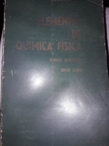 Elementos De Química Física De Glasstome Y Lewis