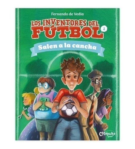 * Los Inventores Del Futbol * Fernando De Vedia