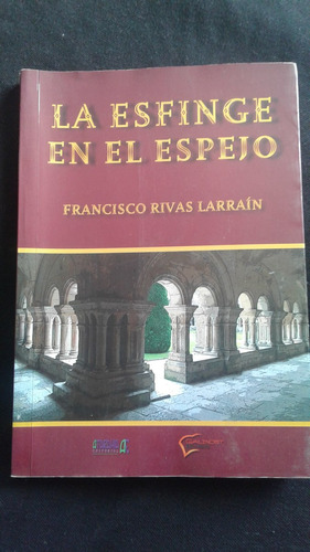 La Esfinge En El Espejo Francisco Rivas Larrain Bru03