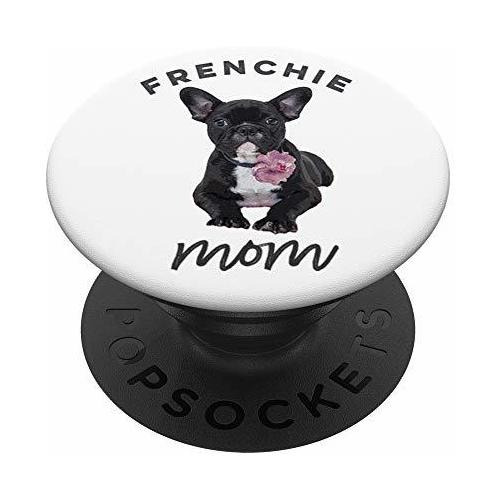 Bulldog Francés Frenchie Mom Popsockets Popgrip: Vdr4k