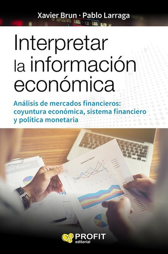Interpretar La Informacion Economica - P.larraga - Profit