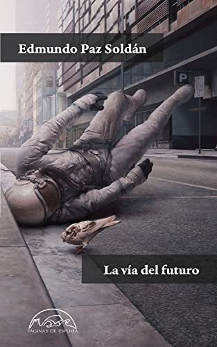 La Vía Del Futuro: 315 (voces / Literatura)