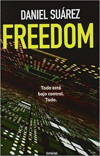 Libro Freedom Todo Esta Bajo Control De Daniel Suarez (47)