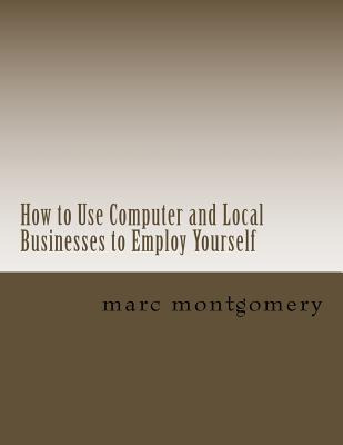 Libro How To Use Computer And Local Businesses To Employ ...