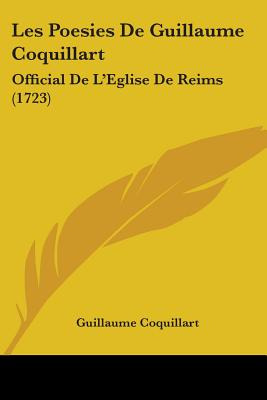 Libro Les Poesies De Guillaume Coquillart: Official De L'...
