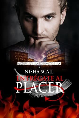 Libro : Entregate Al Placer (agencia Demonia) - Scail,... 