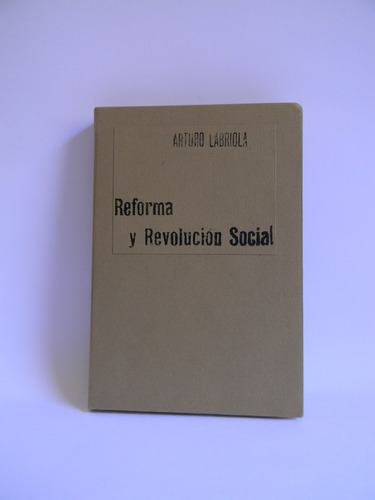 Reforma Y Revolución Social Arturo Labriola