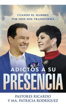 Libro Adictos A Su Presencia / Addicted To His Presence