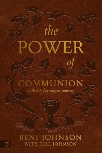 Libro: The Power Of Communion With 40-day Prayer Journey (le