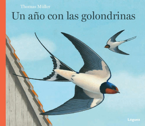 Libro Un Año Con Las Golondrinas (desde 5 Años) (cartone)
