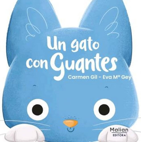 Un Gato Con Guantes - Carmen Gil, De Carmen Gil. Editorial Malian, Tapa Blanda En Español