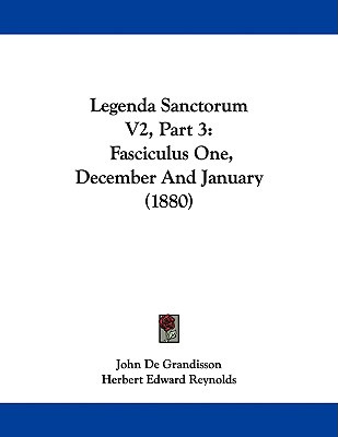 Libro Legenda Sanctorum V2, Part 3: Fasciculus One, Decem...