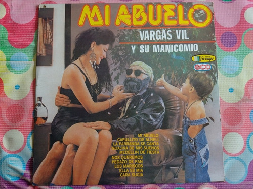 Vargas Vil Y Su Manicomio Lp Mi Abuelo Y