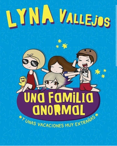 Una Familia Anormal. Y Unas Vacaciones Muy Extranas De  Lyna