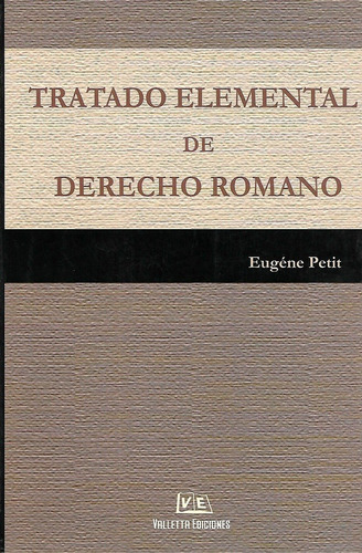 Tratado Elemental De Derecho Romano Petit 2009 Valletta
