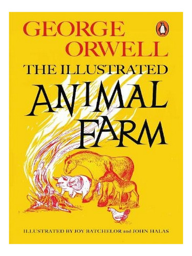 Animal Farm: The Illustrated Edition - Penguin Modern . Ew01