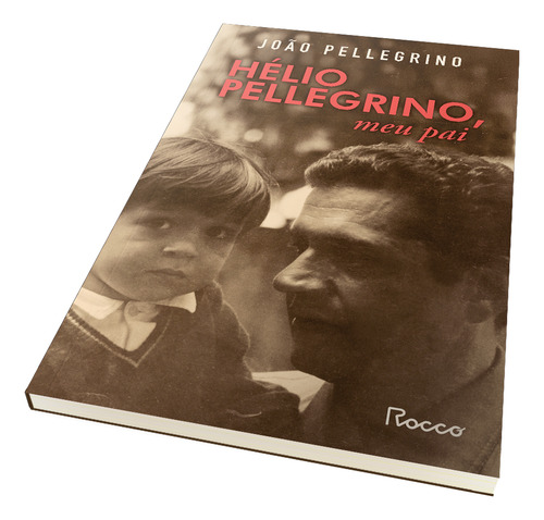 Hélio Pellegrino, Meu Pai