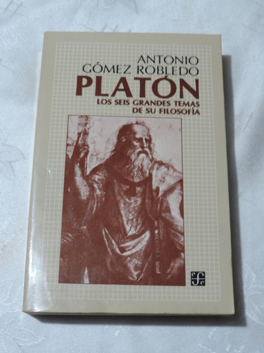 Platón Los Seis Grandes Temas De Su Filosofía. Gómez Robledo