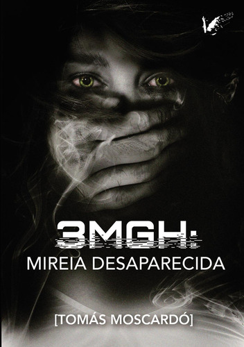 3MGH Mireia Desaparecida: No aplica, de Moscardó Gambín , Tomás.. Serie 1, vol. 1. Editorial ANGELS FORTUNE EDITIONS, tapa pasta blanda, edición 1 en español, 2022