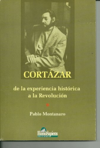 Imagen 1 de 8 de Cortazar De La Experiencia Historica A La Revolucion