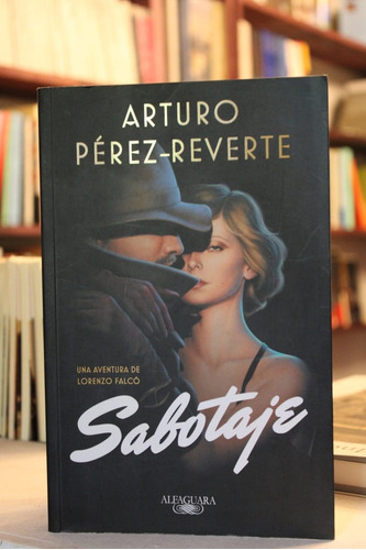 Sabotaje - Arturo Y Carlota Pérez-reverte