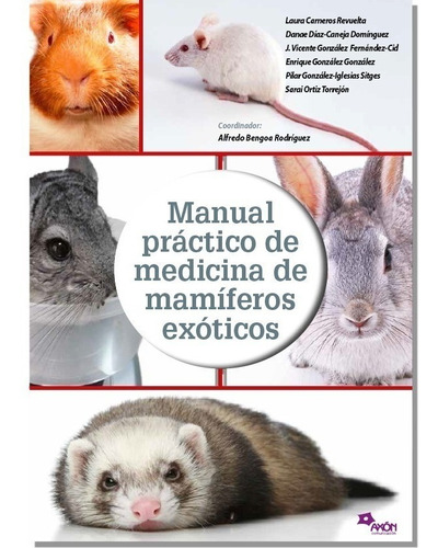 Bengoa: Manual Práctico De Medicina De Mamíferos Exóticos