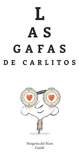 Libro Las Gafas De Carlitos, De Margarita Del Mazo. Editorial Nubeocho, Tapa Dura, Edición 1 En Español, 2023