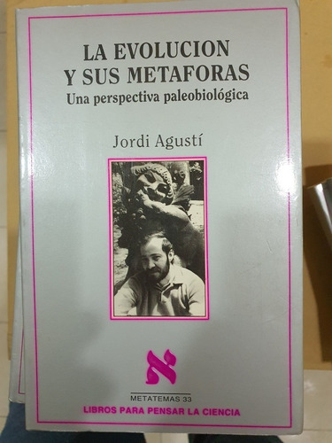 Libro:la Evolucion Y Sus Metaforas-jordi Agusti- 