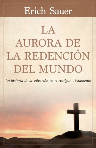 La Aurora De A Redención Del Mundo