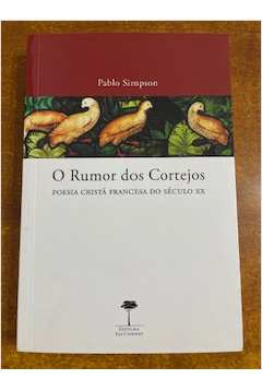 Livro O Rumor Dos Cortejos - Pablo Simpson [2012]