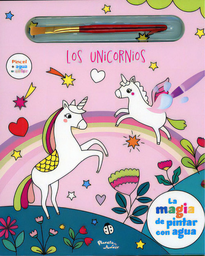 Los Unicornios: La Magia De Pintar Con Agua, De Varios Autores. 6287572423, Vol. 1. Editorial Editorial Grupo Planeta, Tapa Dura, Edición 2023 En Español, 2023