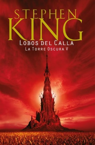 Lobos De Calla - La Torre Oscura V - Stephen King