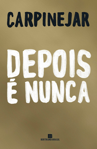 Livro Depois É Nunca