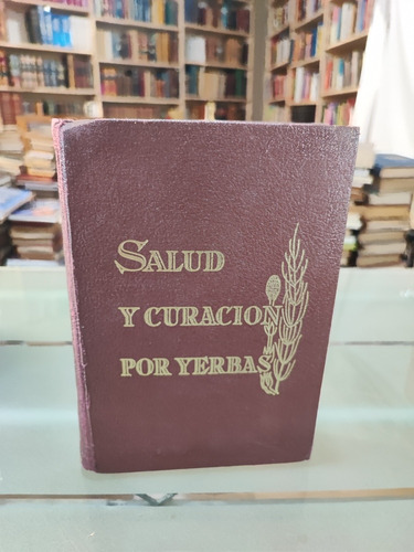 Salud Y Curación Por Yerbas Carlos Kozel