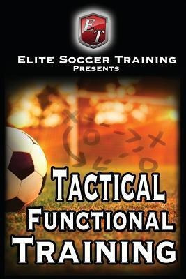 Tactical Functional Training - Elite Soccer Training