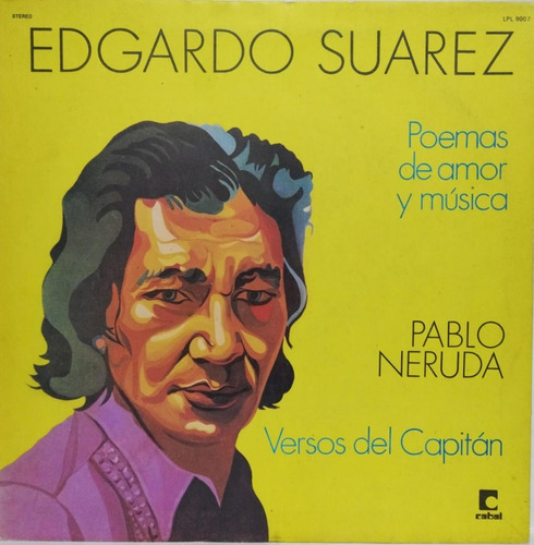 Edgardo Suárez, Pablo Neruda  Los Versos Del Capitan Lp