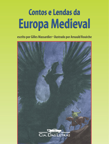 Contos e lendas da Europa Medieval, de Massardier, Gilles. Editora Schwarcz SA, capa mole em português, 2002
