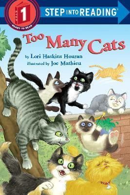 Too Many Cats : Step Into Reading 1 - Lori Haskins Houran