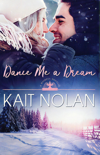 Dance Me A Dream, De Nolan, Kait. Editorial Lightning Source Inc, Tapa Blanda En Inglés