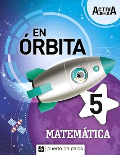 Matemática 5 - Serie En Órbita Activa Xxi - Puerto De Palos