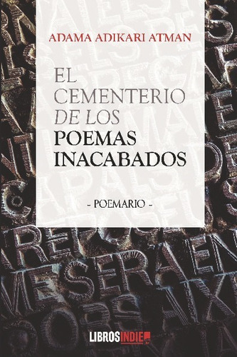 Libro El Cementerio De Los Poemas Inacabados - Adikari Atman