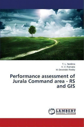 Performance Assessment Of Jurala Command Area - Rs And Gis, De Neelima T L. Editorial Lap Lambert Academic Publishing, Tapa Blanda En Inglés