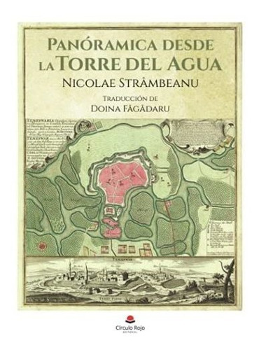 Libro Panóramica Desde La Torre Del Agua De Nicolae Strâmbea