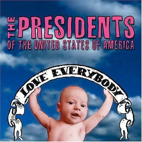 Cd Love Everybody - Presidents Of The United States Of...