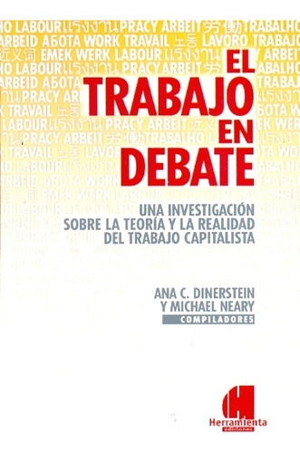 El Trabajo En Debate - Dinerstein, Neary