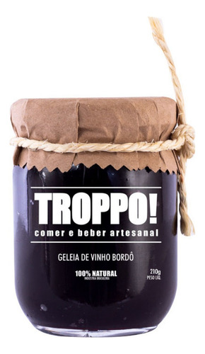 Geleia De Vinho Bordô Troppo! Artesanal 210g