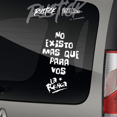 Calco Frase La Renga No Existo Mas Que Para Vos Rock 20cm