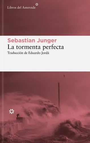 Tormenta Perfecta, La, De Sebastian Junger. Editorial Libros